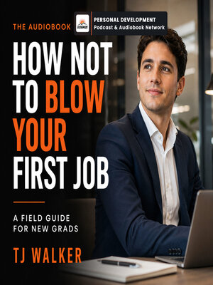 cover image of How Not to Blow Your First Job